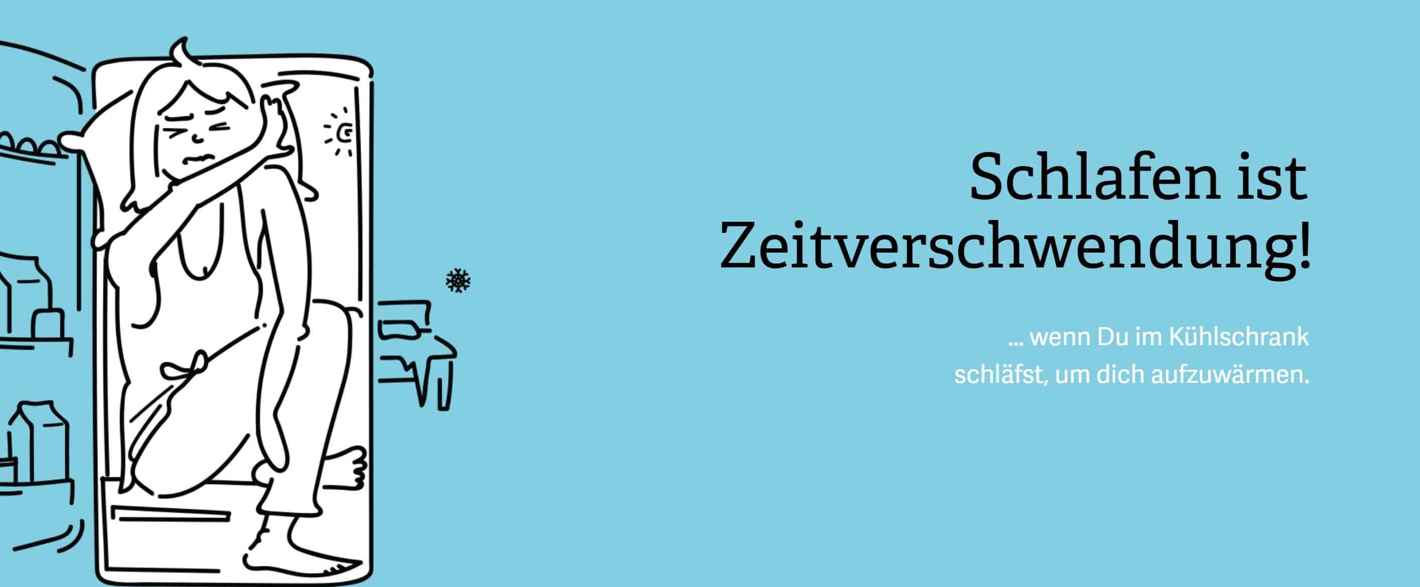 Schlafen ist Zeitverschwendung | Humoriges zum Wasserbett aquabest wasserbetten schlaf ist zeitverschwenung Kühlschrank - Schlafen ist Zeitverschwendung | Humoriges zum Wasserbett